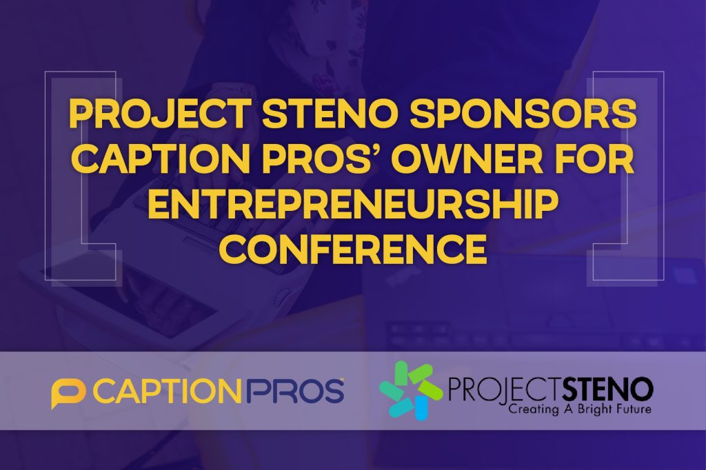 Project Steno Sponsors Caption Pros' Owner